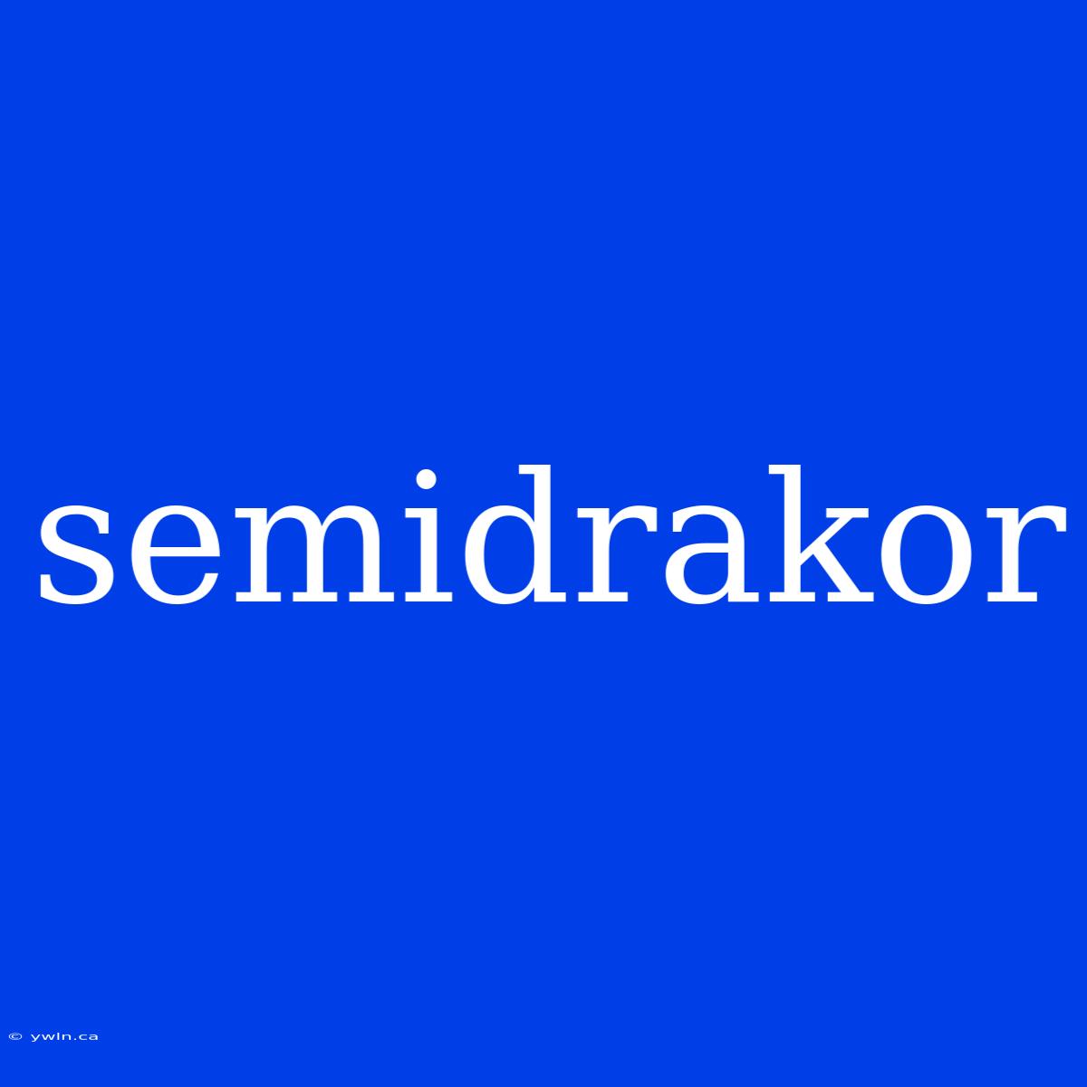 Semidrakor