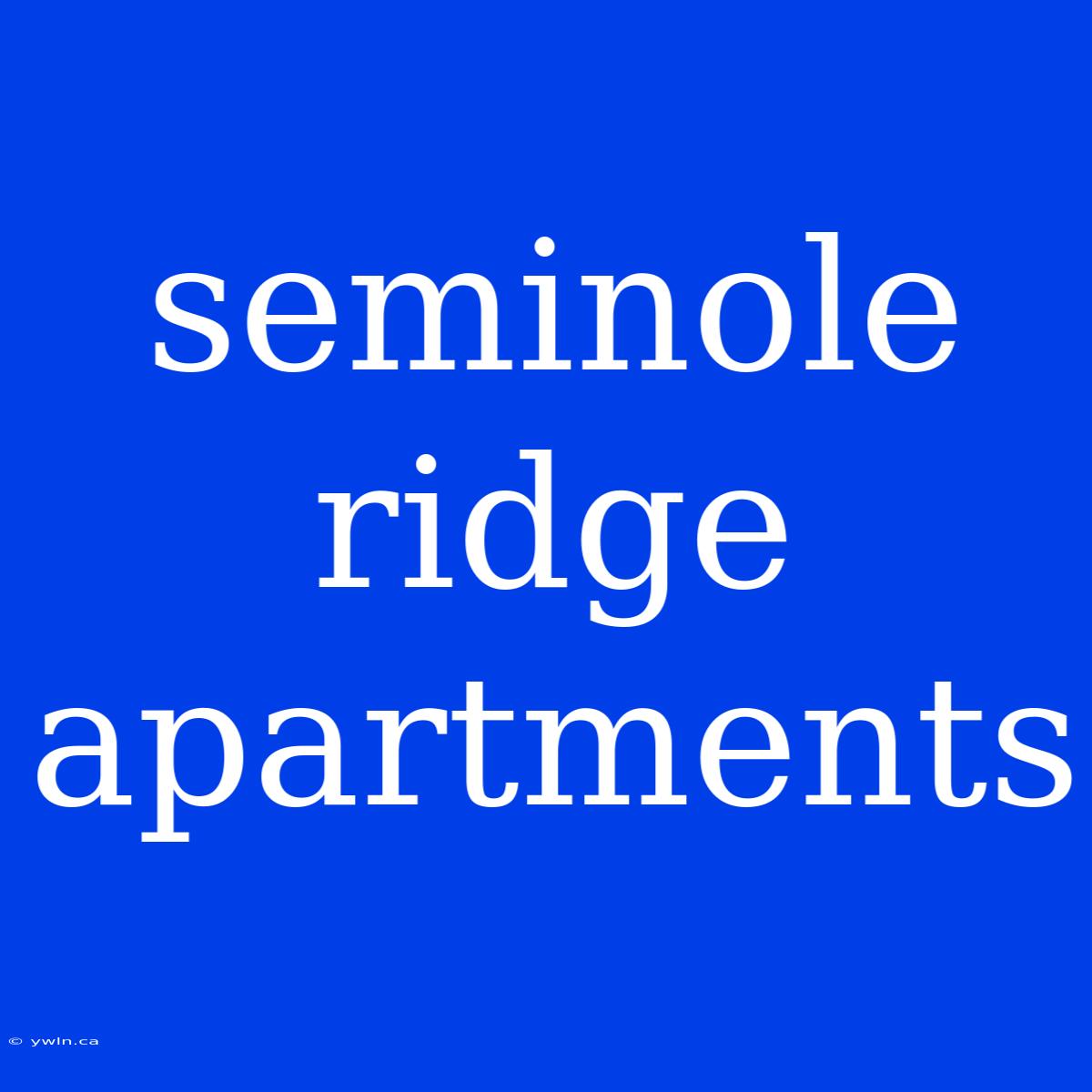 Seminole Ridge Apartments