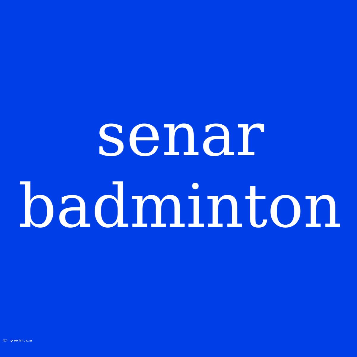 Senar Badminton