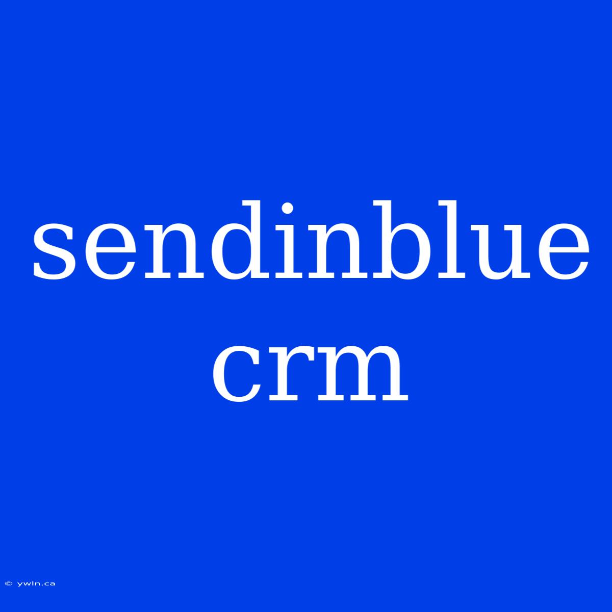 Sendinblue Crm