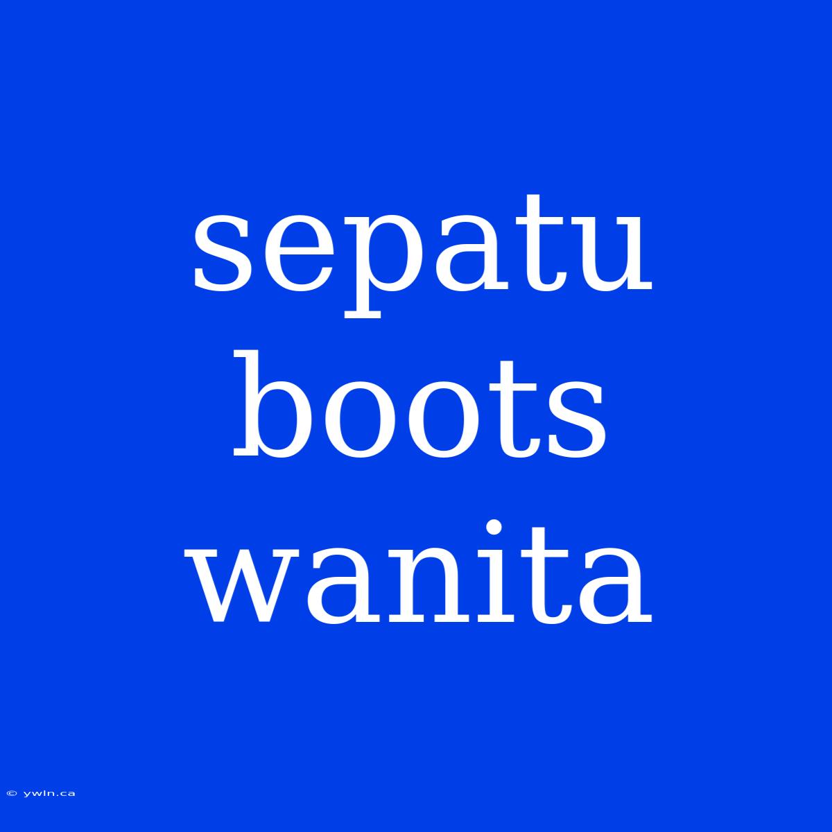 Sepatu Boots Wanita