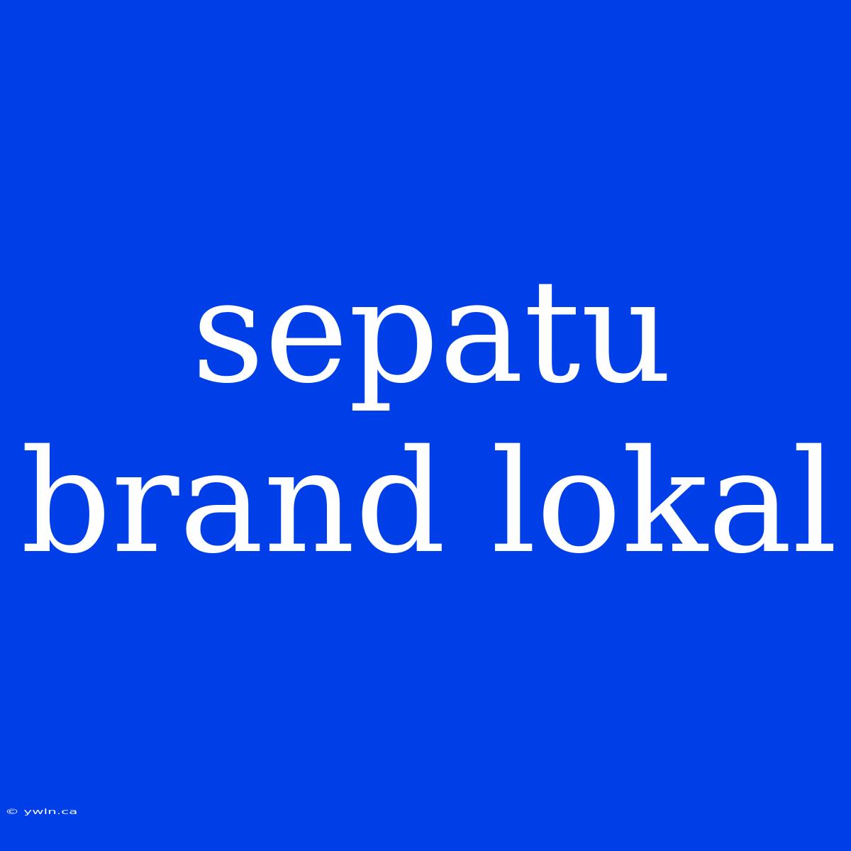 Sepatu Brand Lokal