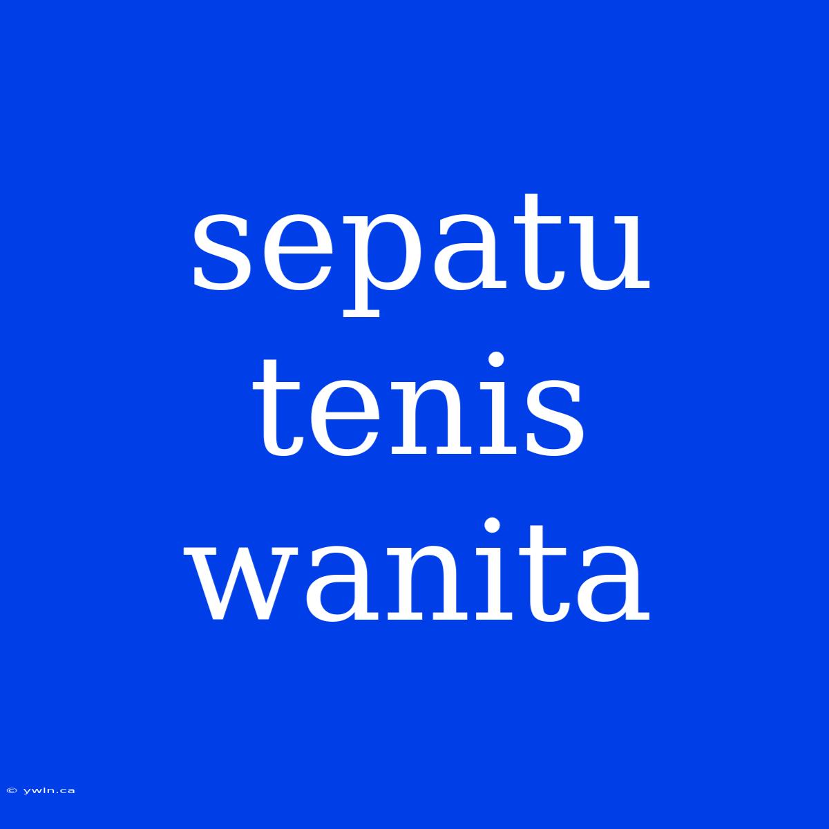 Sepatu Tenis Wanita