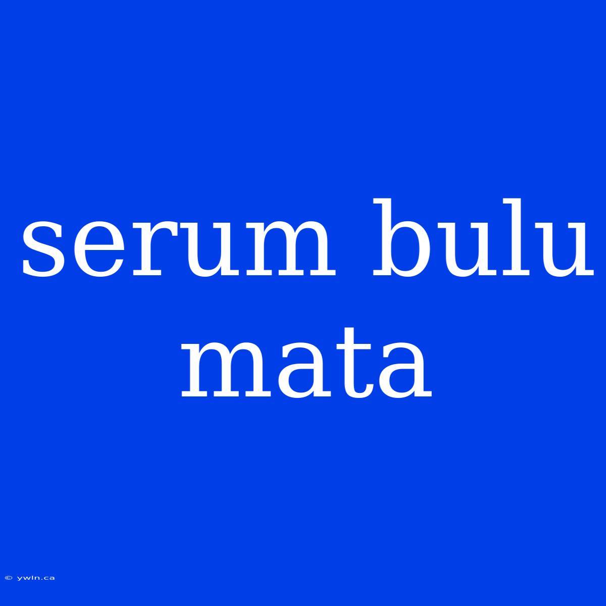 Serum Bulu Mata