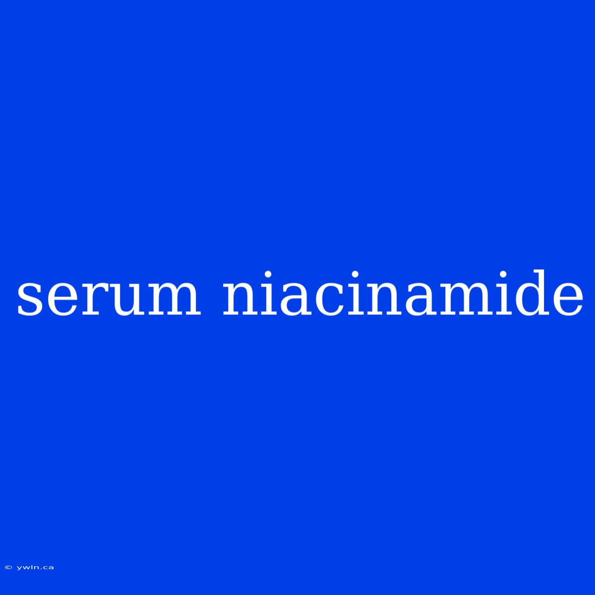 Serum Niacinamide