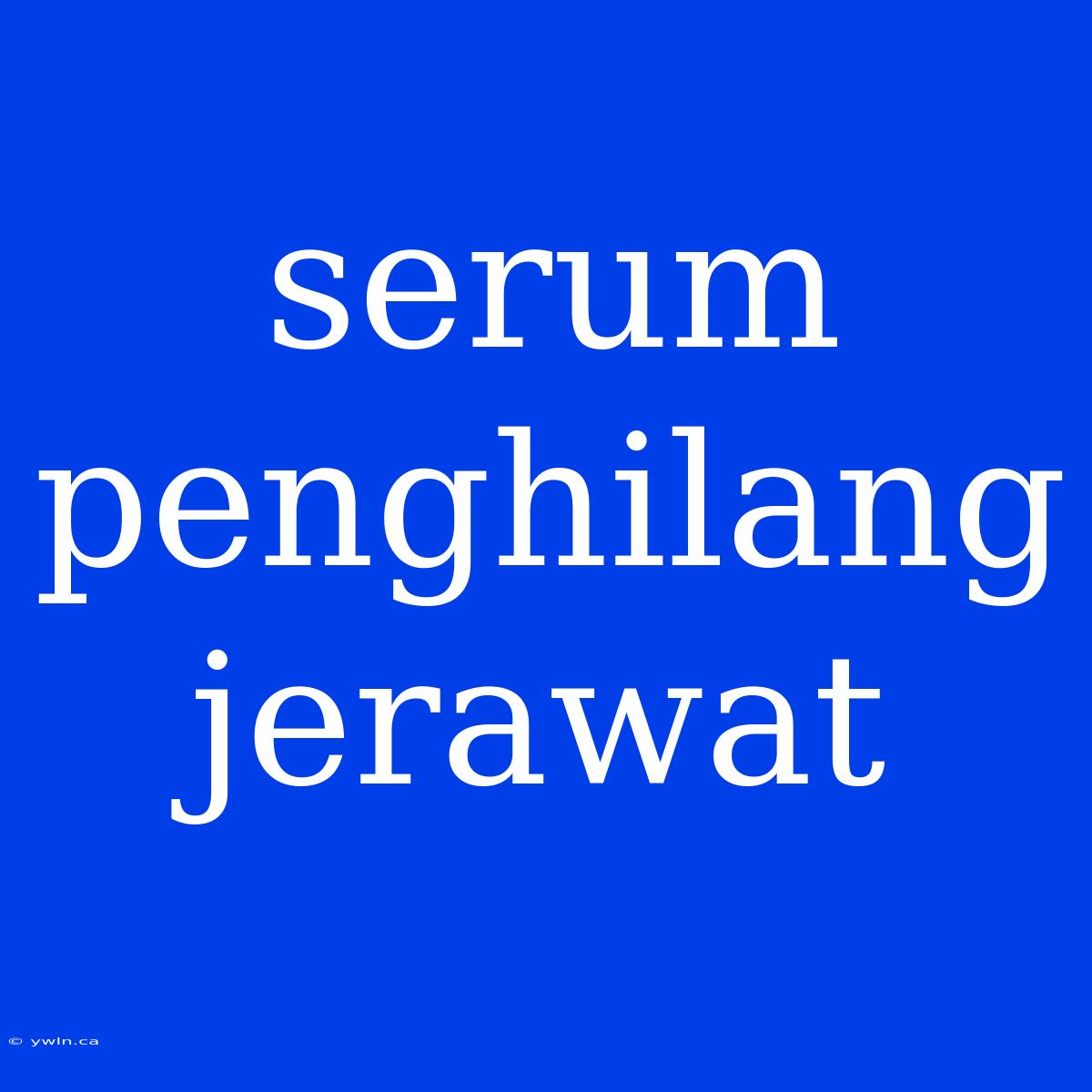 Serum Penghilang Jerawat