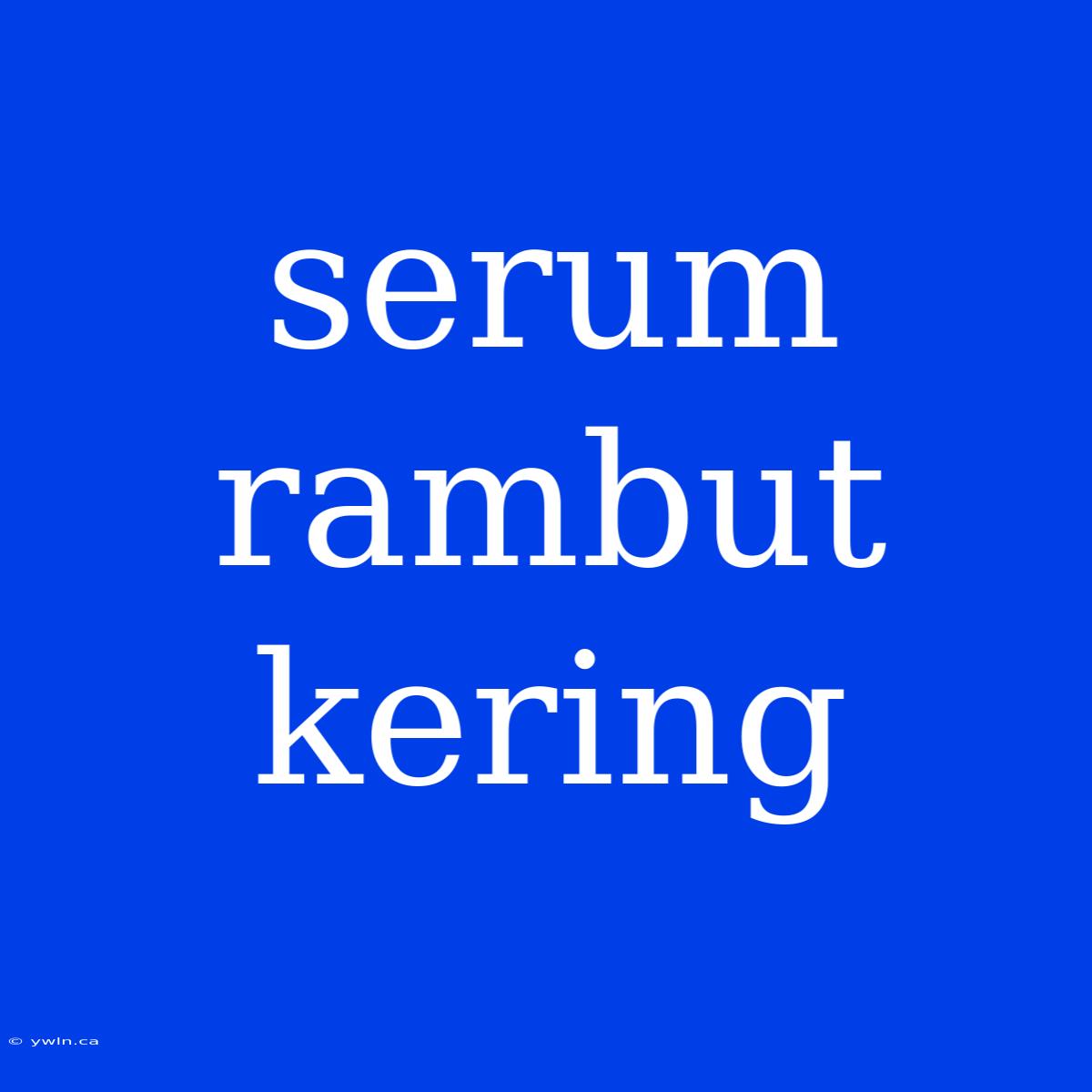 Serum Rambut Kering