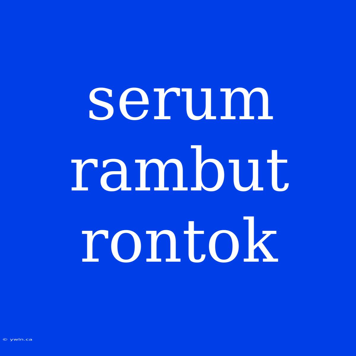 Serum Rambut Rontok