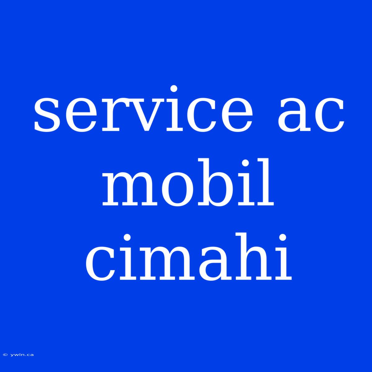 Service Ac Mobil Cimahi