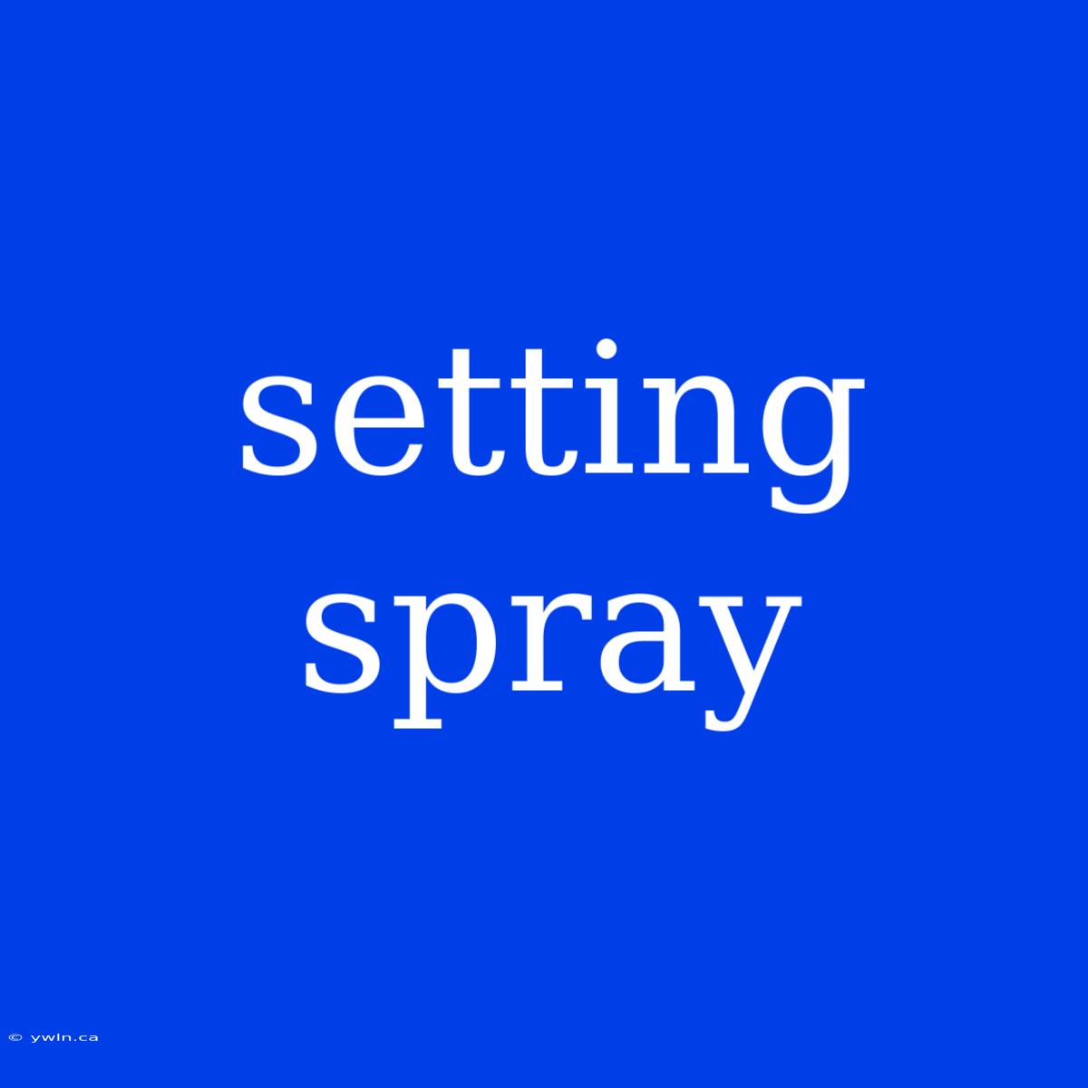 Setting Spray