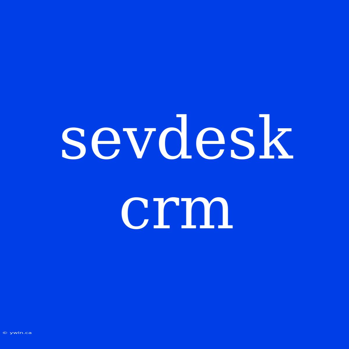 Sevdesk Crm