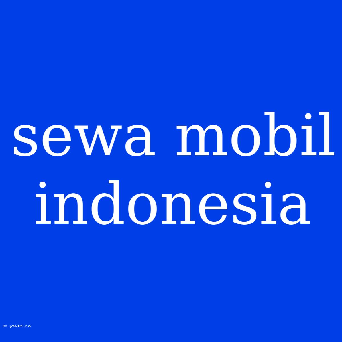 Sewa Mobil Indonesia