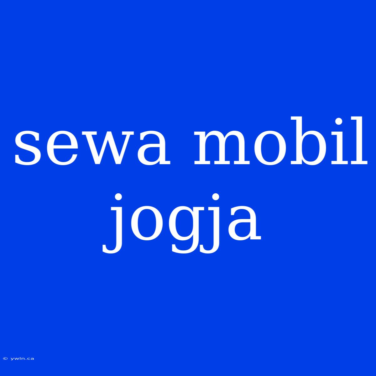 Sewa Mobil Jogja