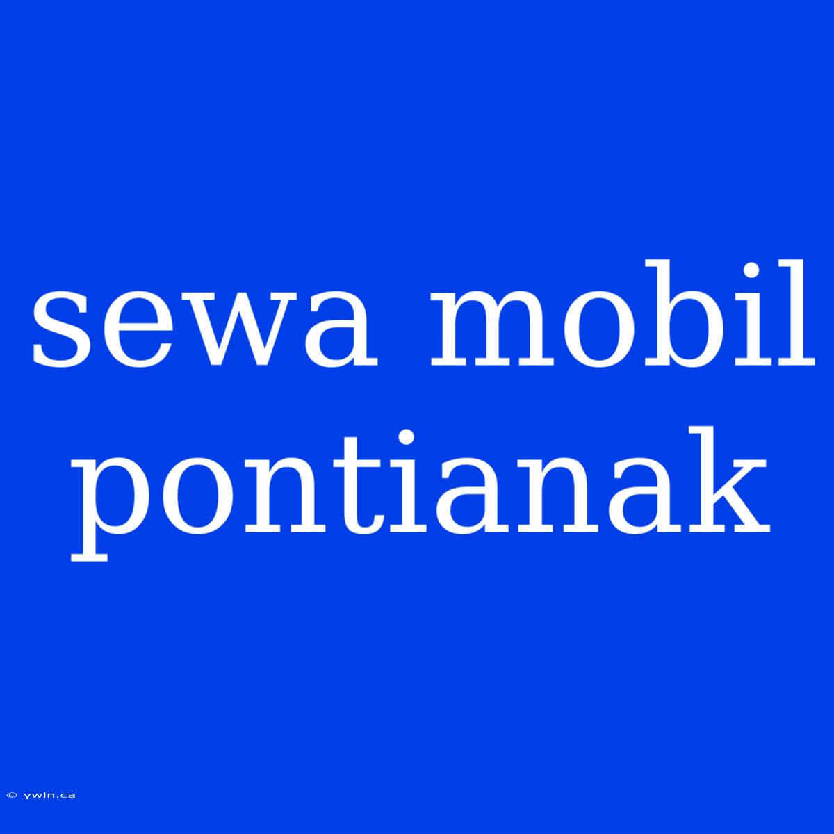 Sewa Mobil Pontianak