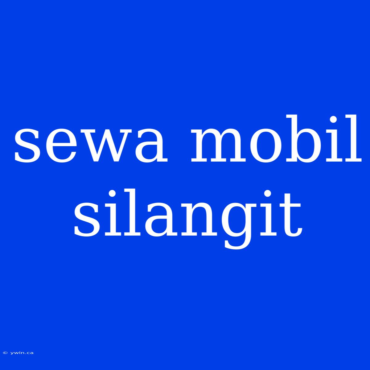 Sewa Mobil Silangit