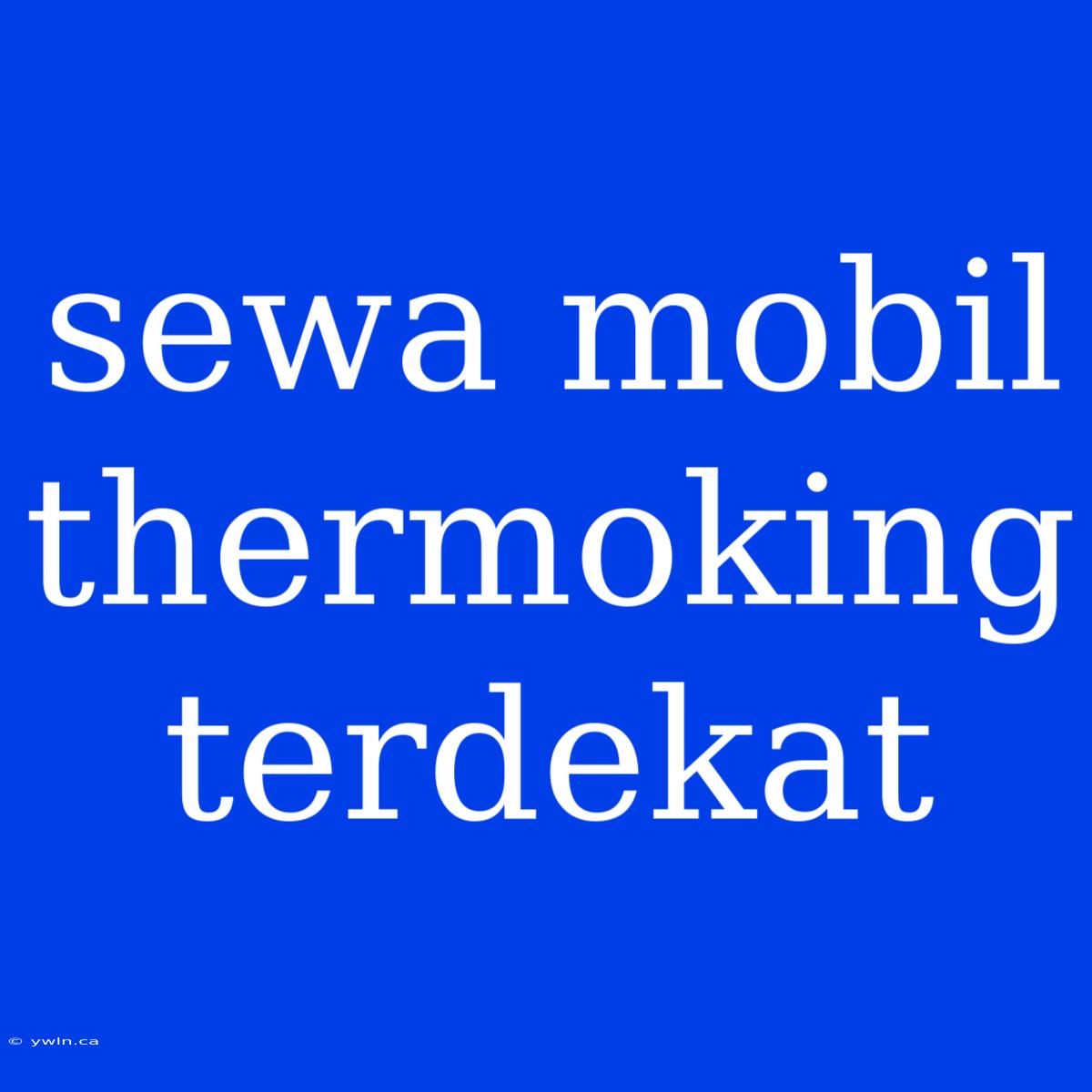 Sewa Mobil Thermoking Terdekat