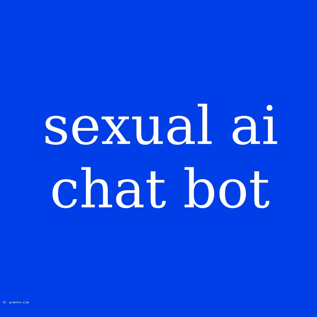 Sexual Ai Chat Bot