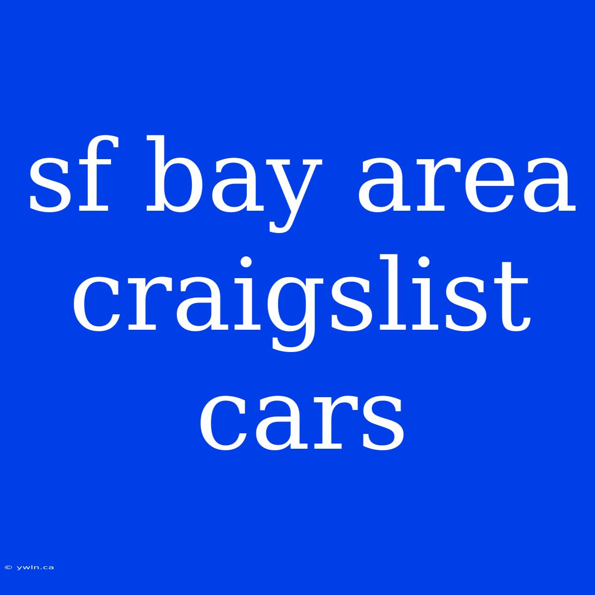 Sf Bay Area Craigslist Cars