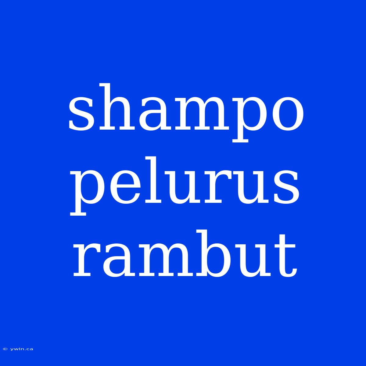 Shampo Pelurus Rambut