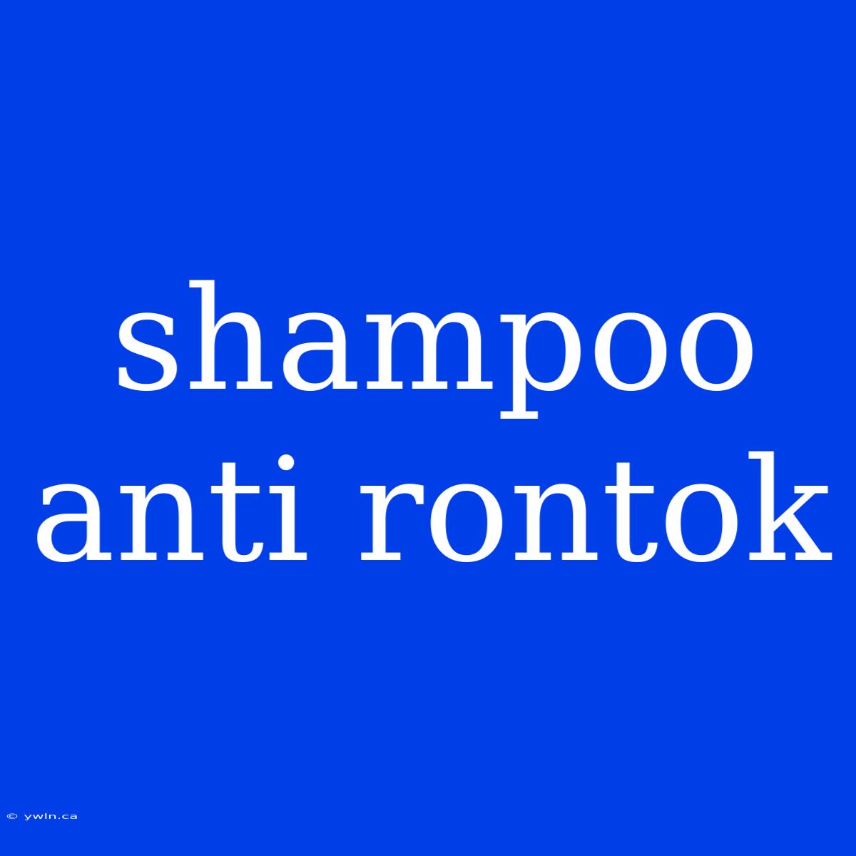 Shampoo Anti Rontok