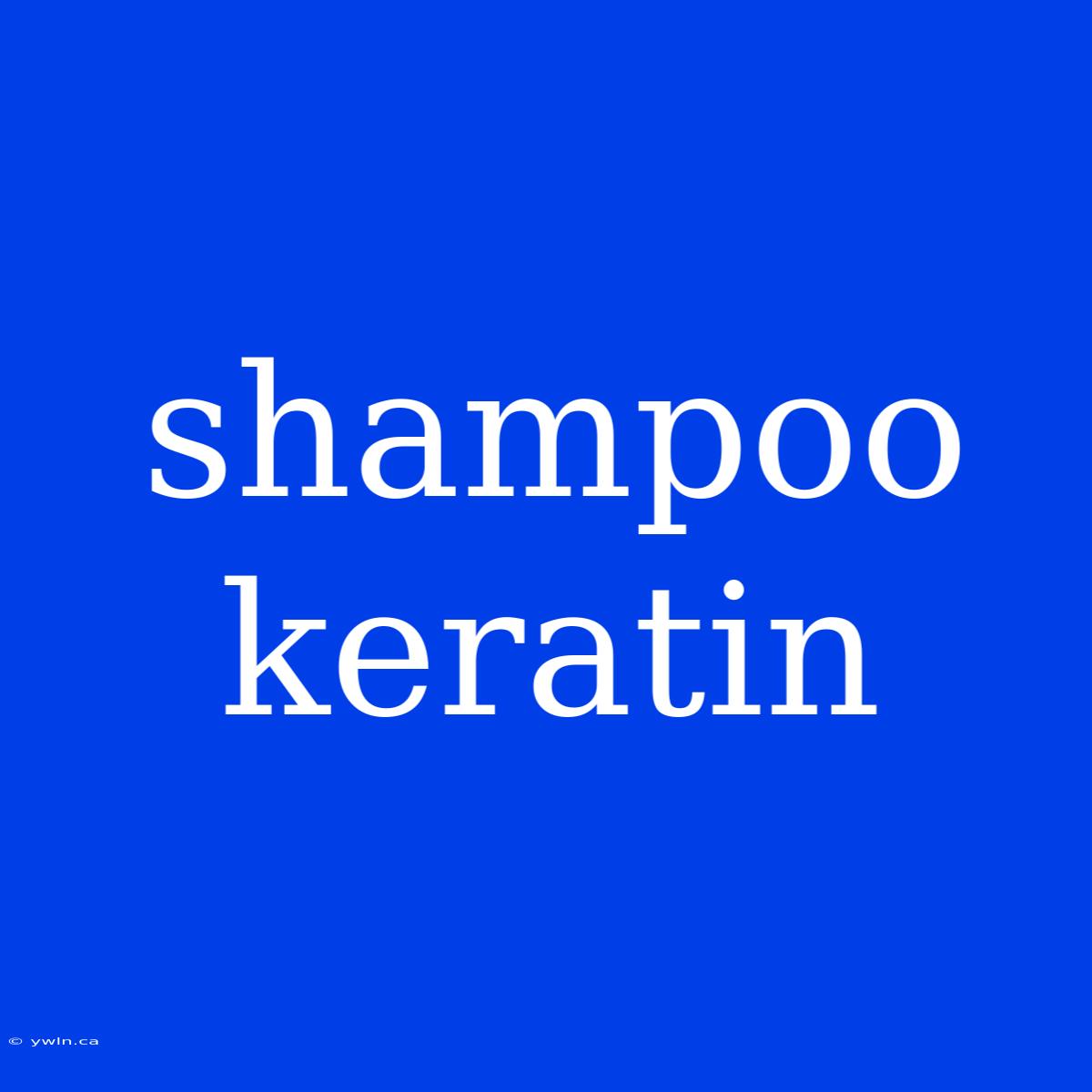 Shampoo Keratin