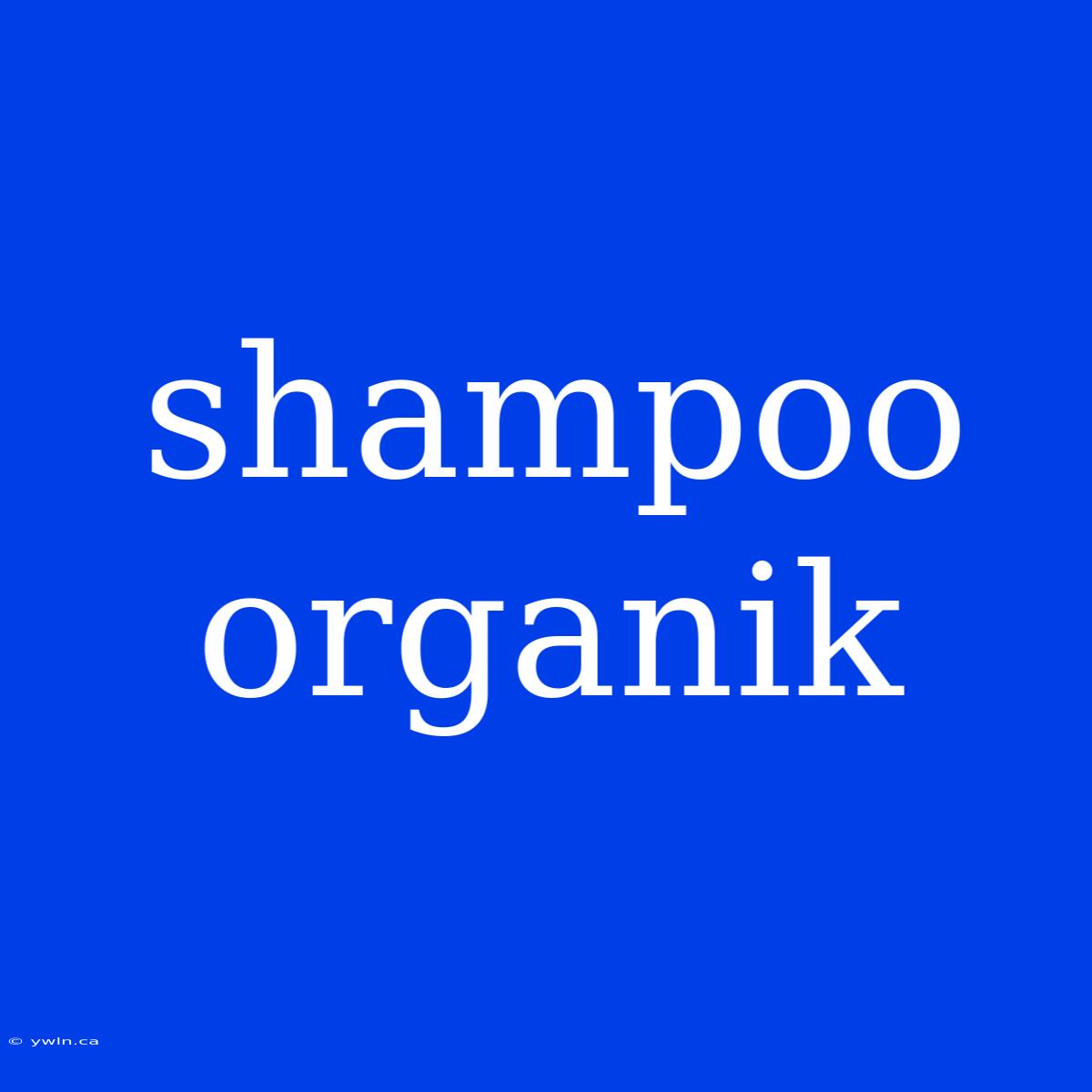 Shampoo Organik