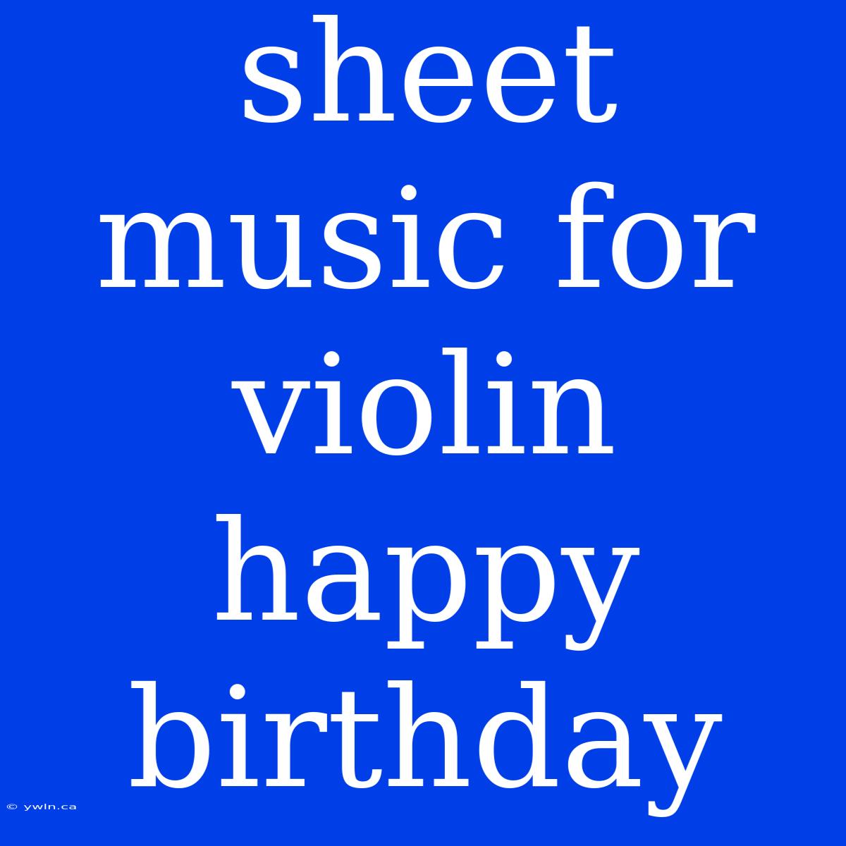 Sheet Music For Violin Happy Birthday