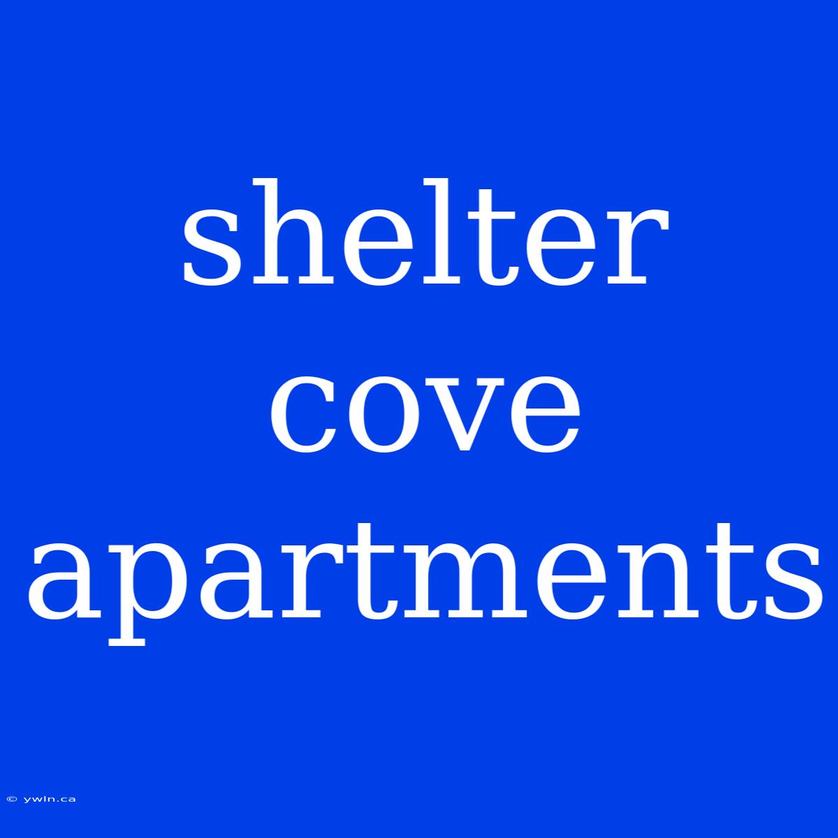 Shelter Cove Apartments