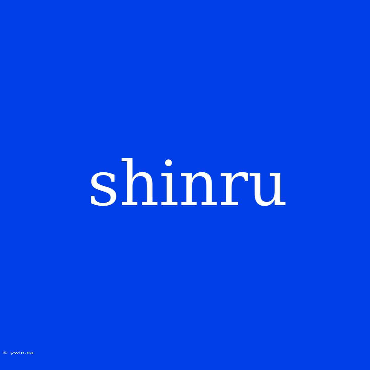 Shinru