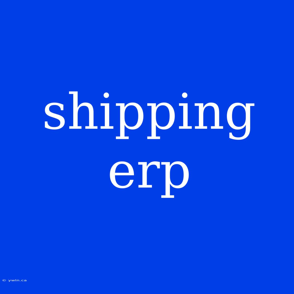 Shipping Erp