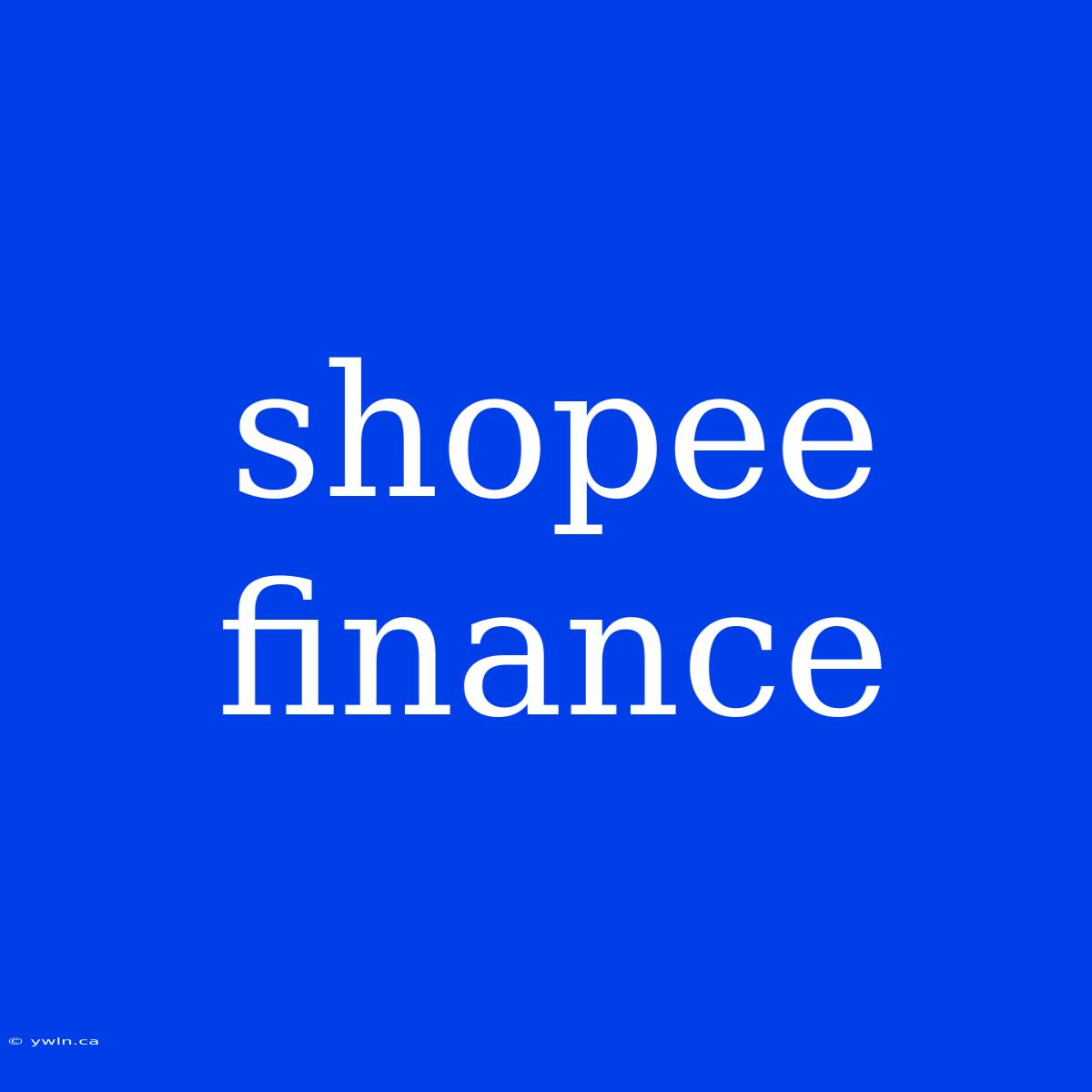 Shopee Finance