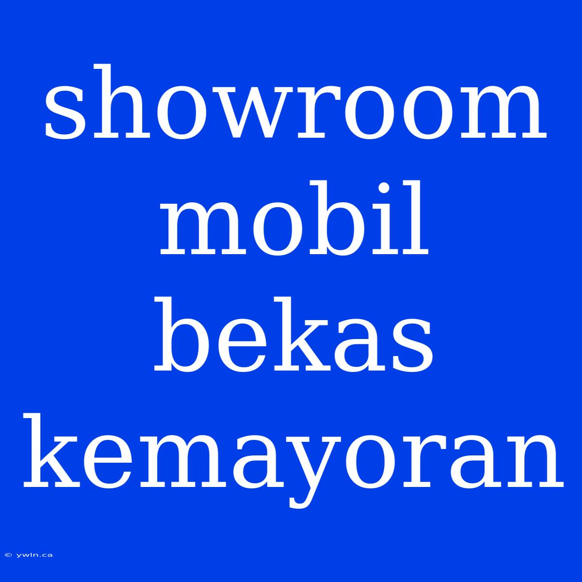 Showroom Mobil Bekas Kemayoran