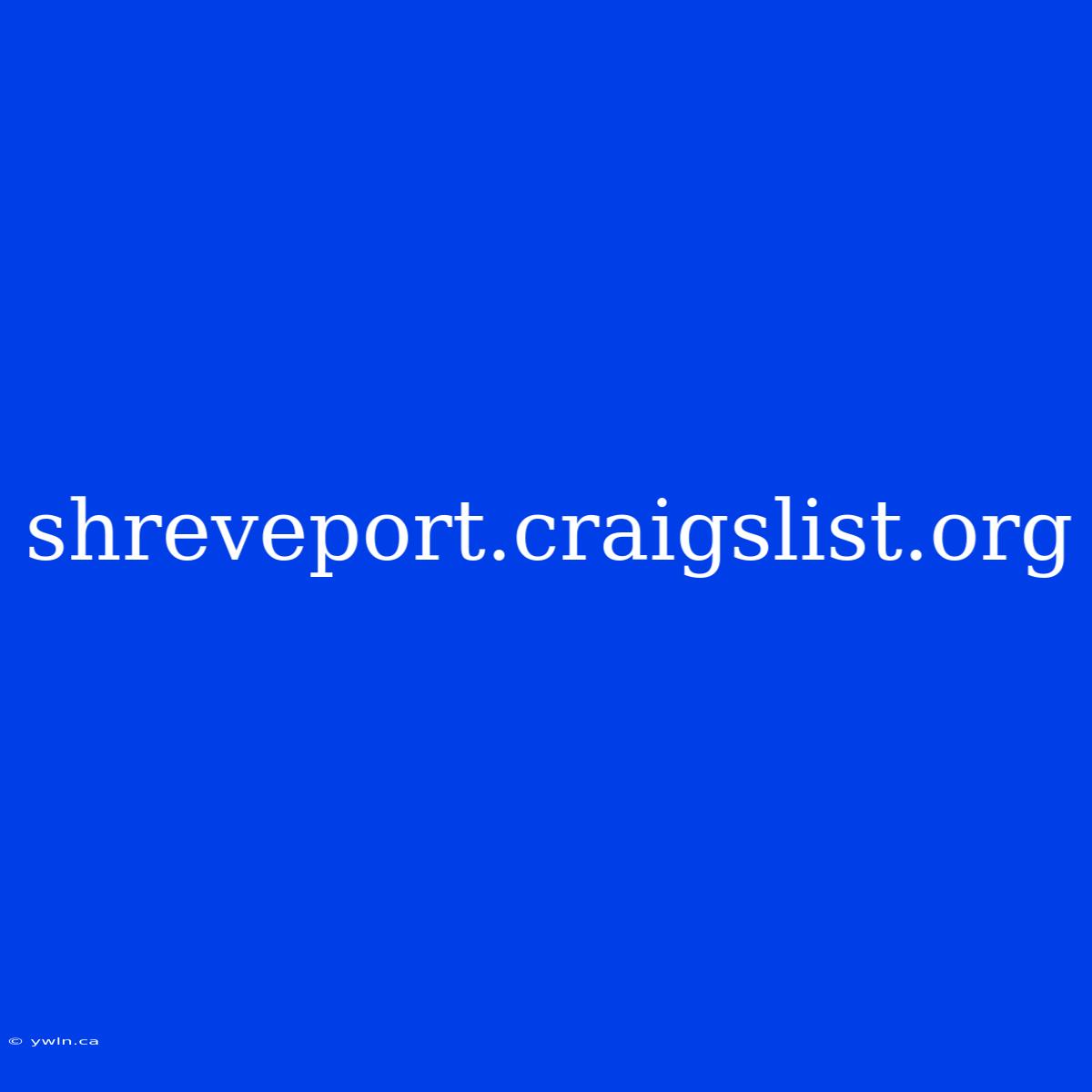 Shreveport.craigslist.org