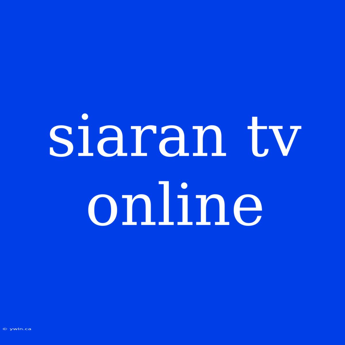 Siaran Tv Online