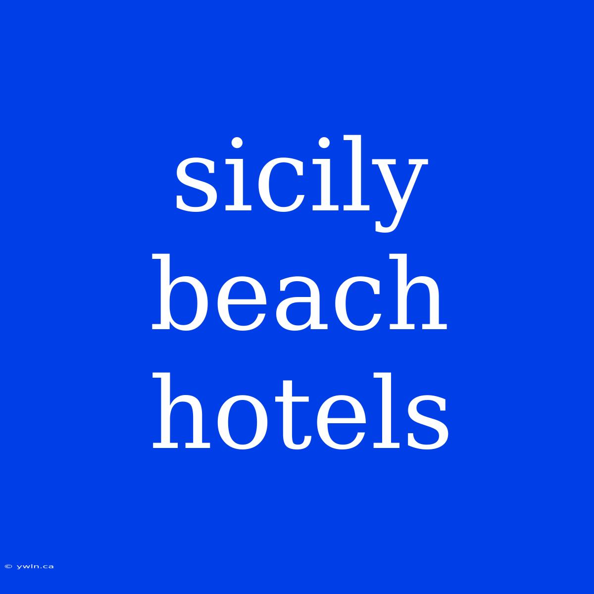 Sicily Beach Hotels