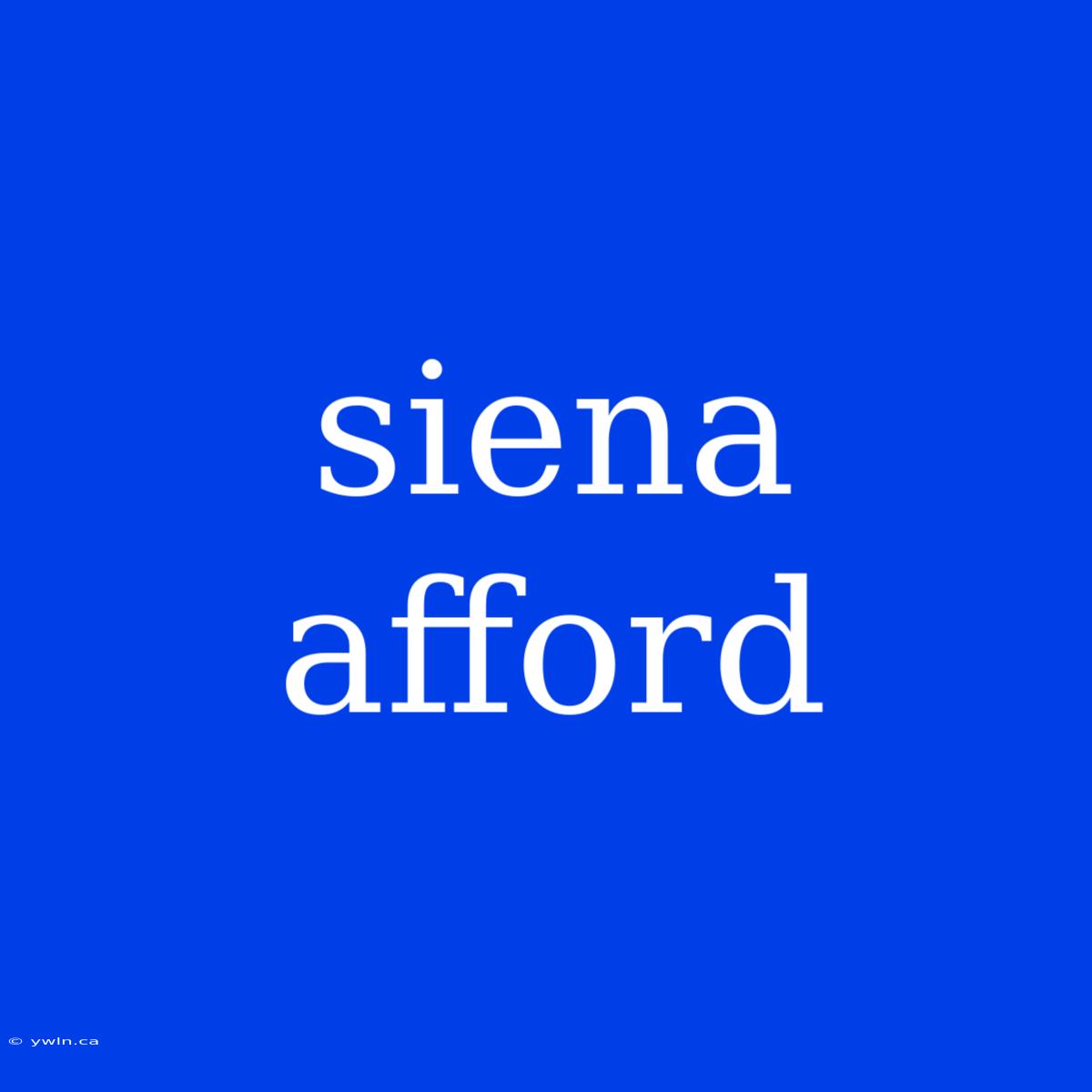 Siena Afford