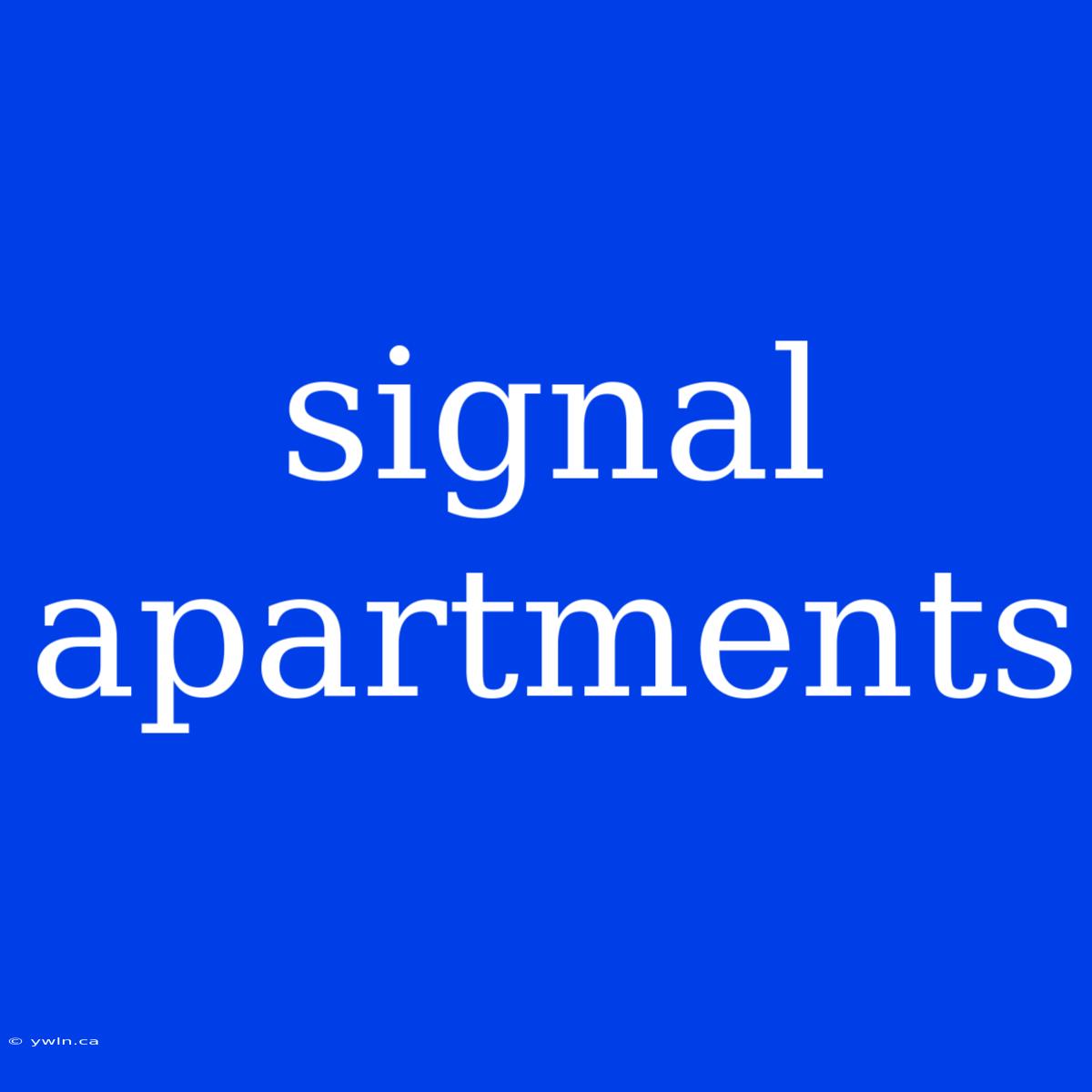 Signal Apartments