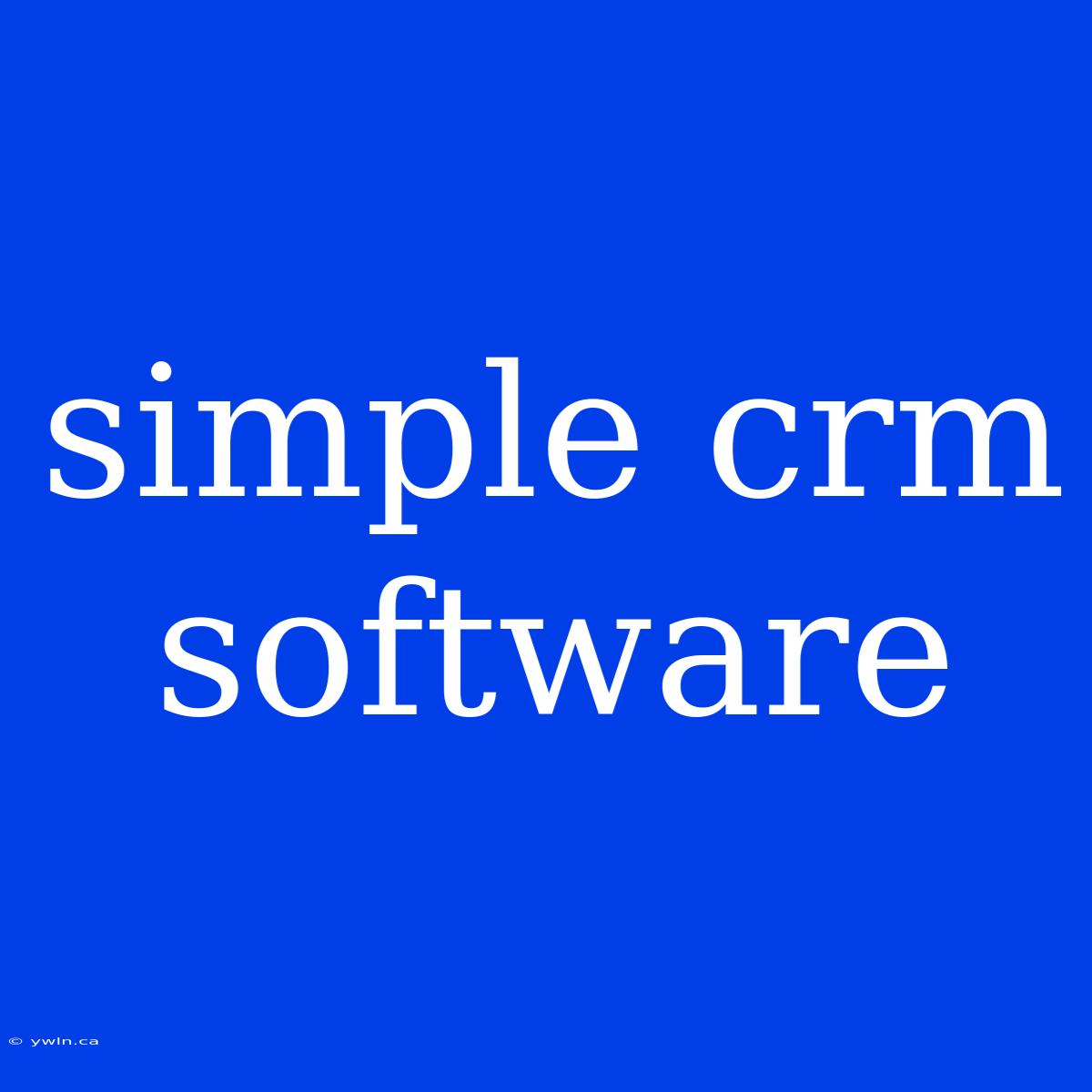 Simple Crm Software