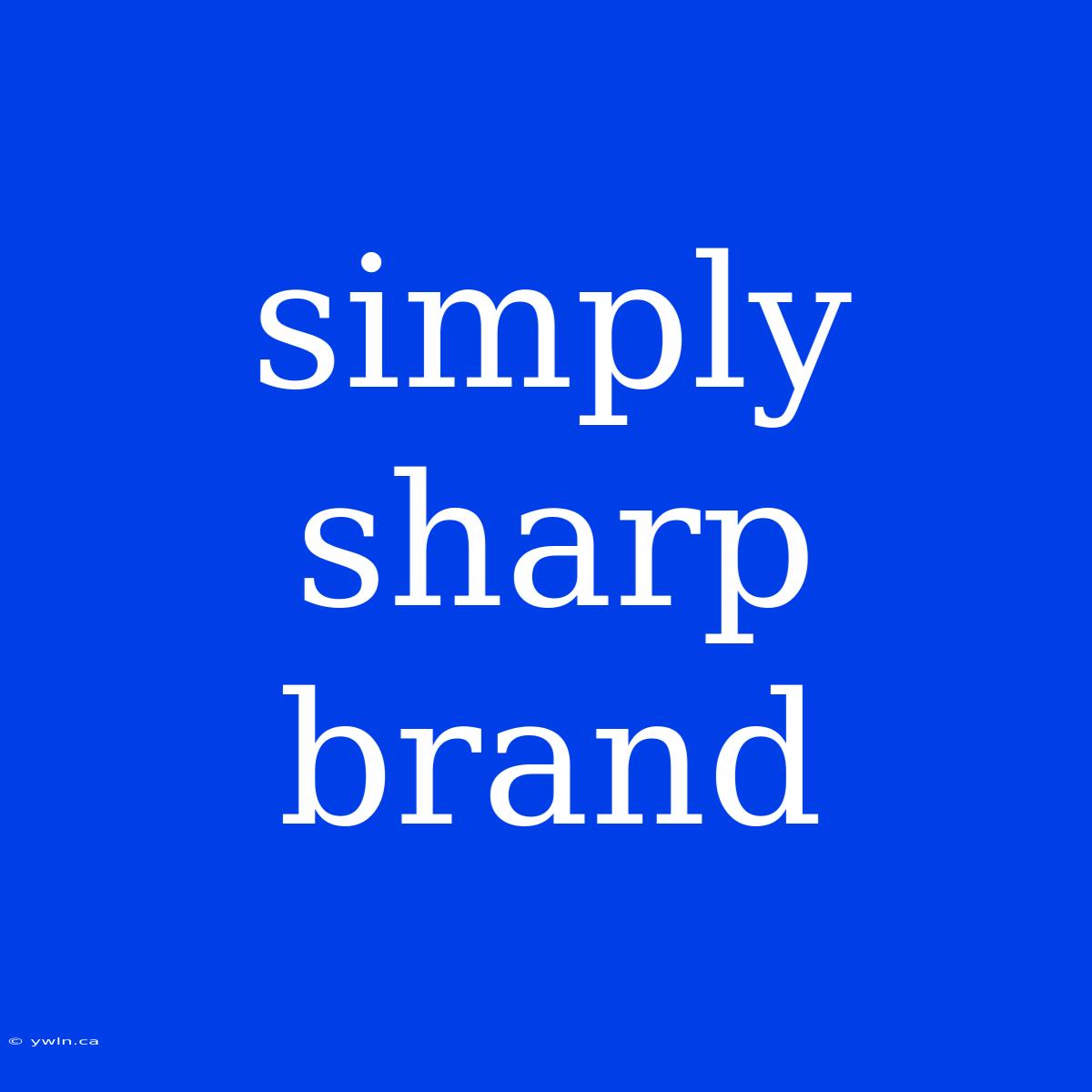 Simply Sharp Brand