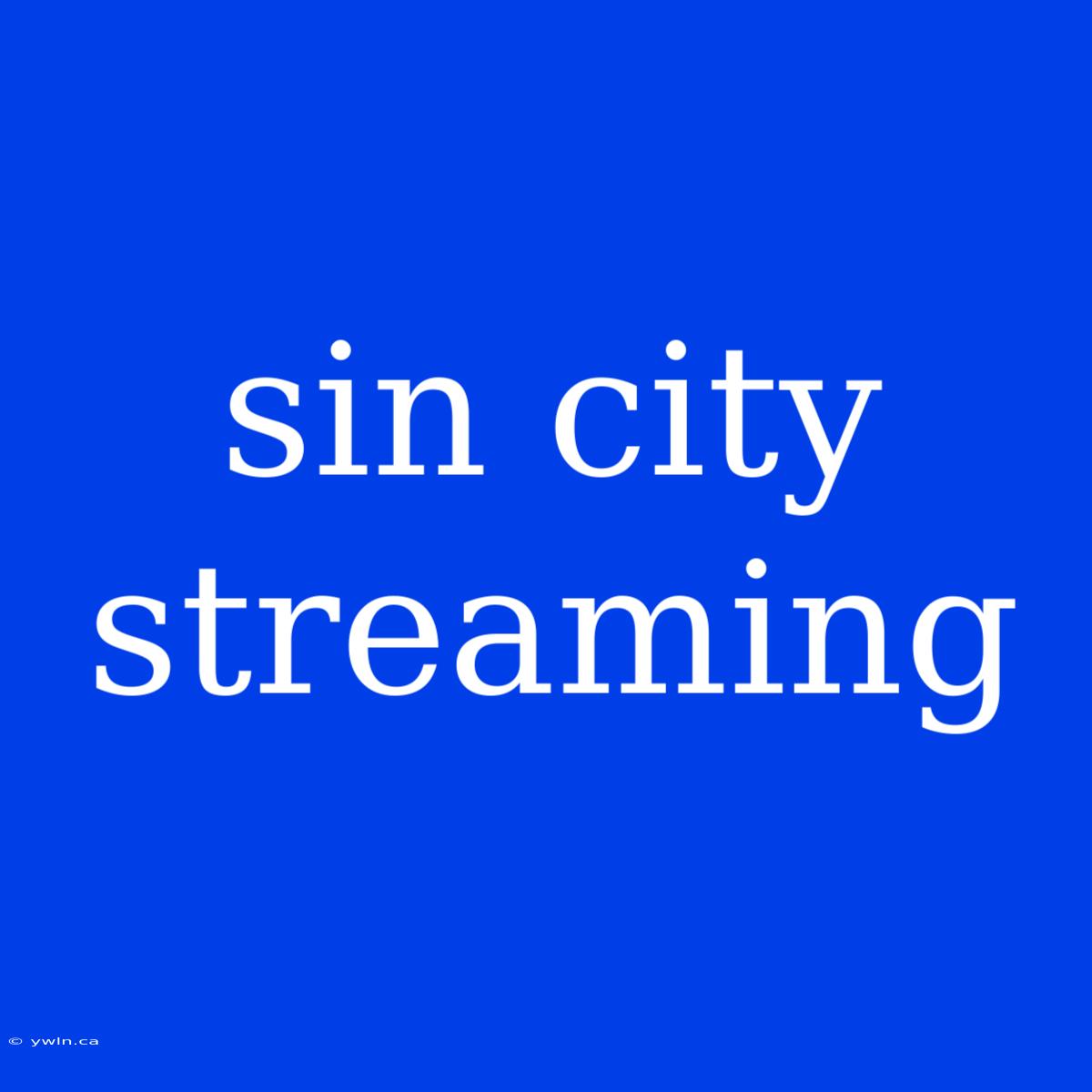 Sin City Streaming