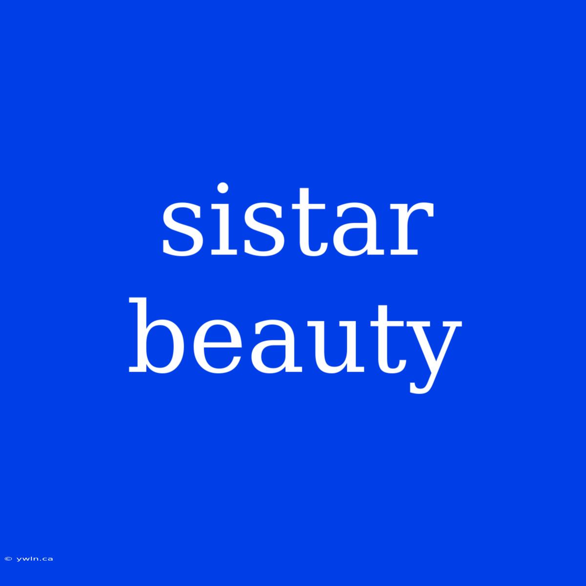 Sistar Beauty