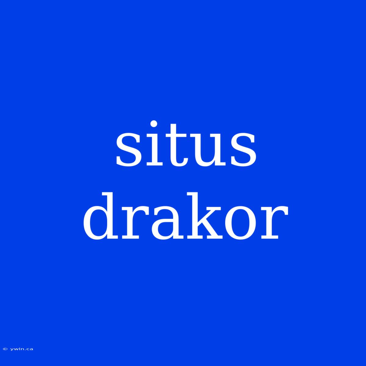 Situs Drakor