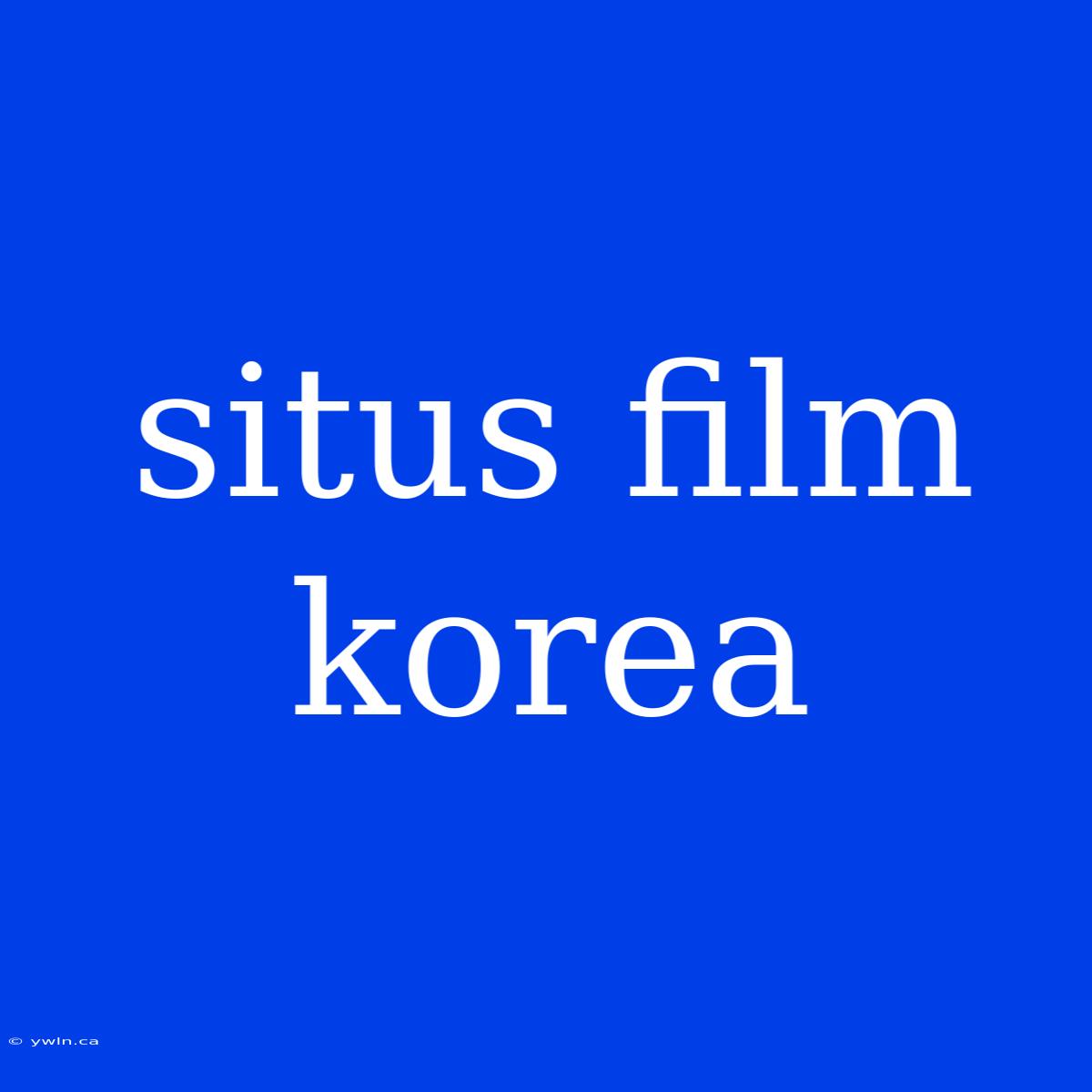 Situs Film Korea