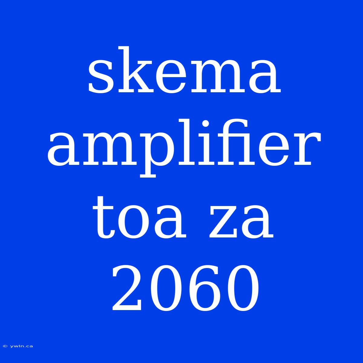 Skema Amplifier Toa Za 2060