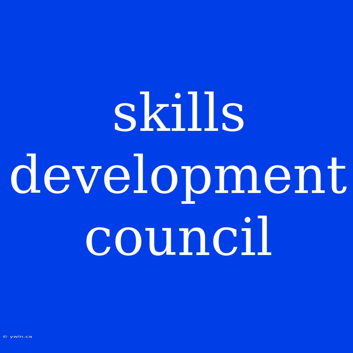 Skills Development Council