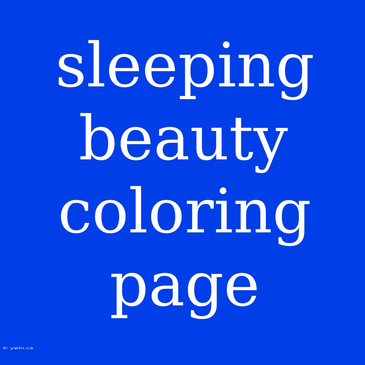 Sleeping Beauty Coloring Page