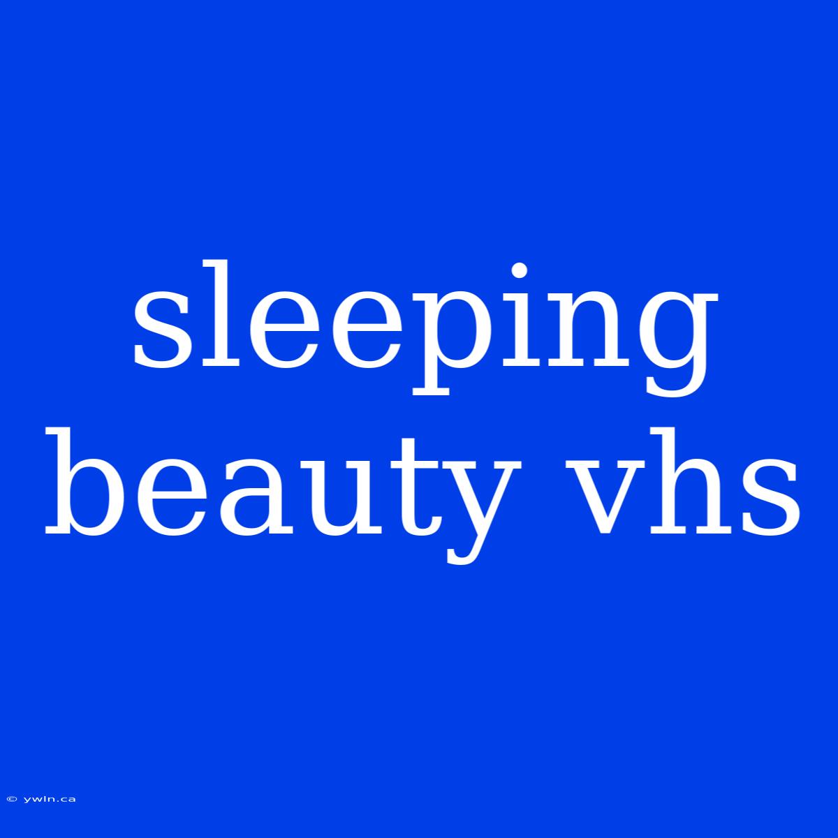 Sleeping Beauty Vhs