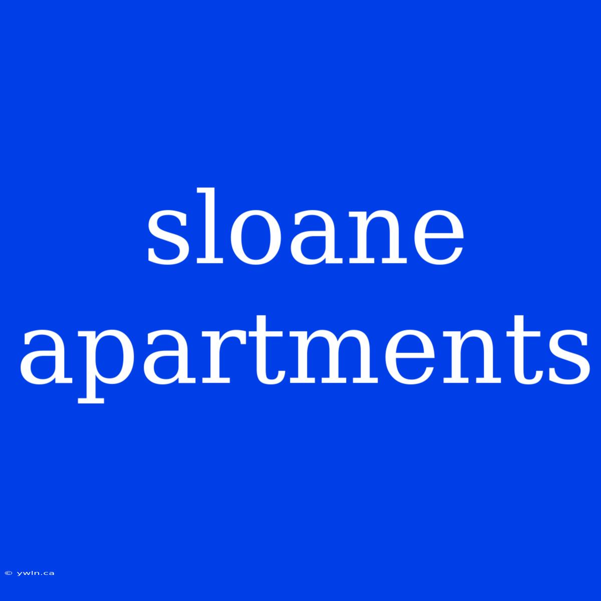 Sloane Apartments