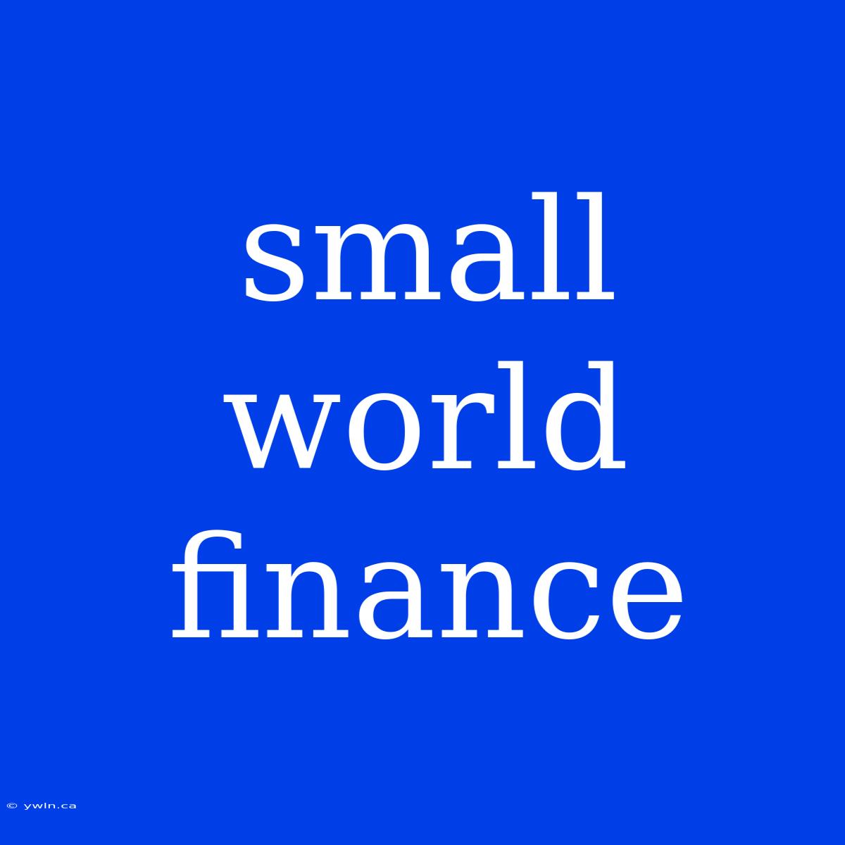 Small World Finance