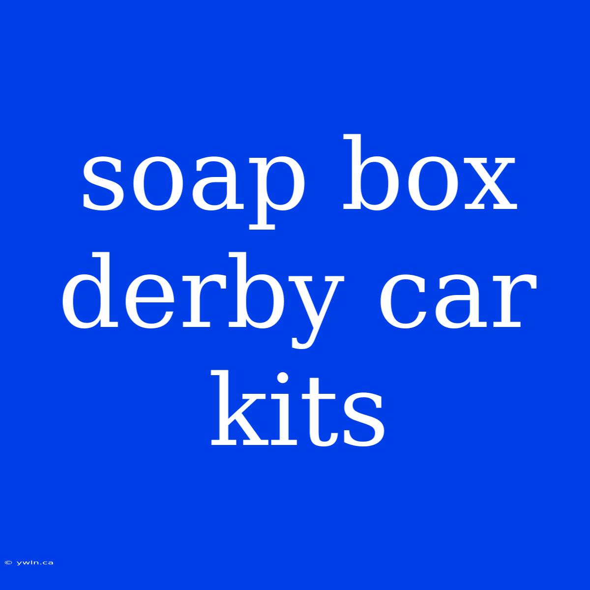 Soap Box Derby Car Kits